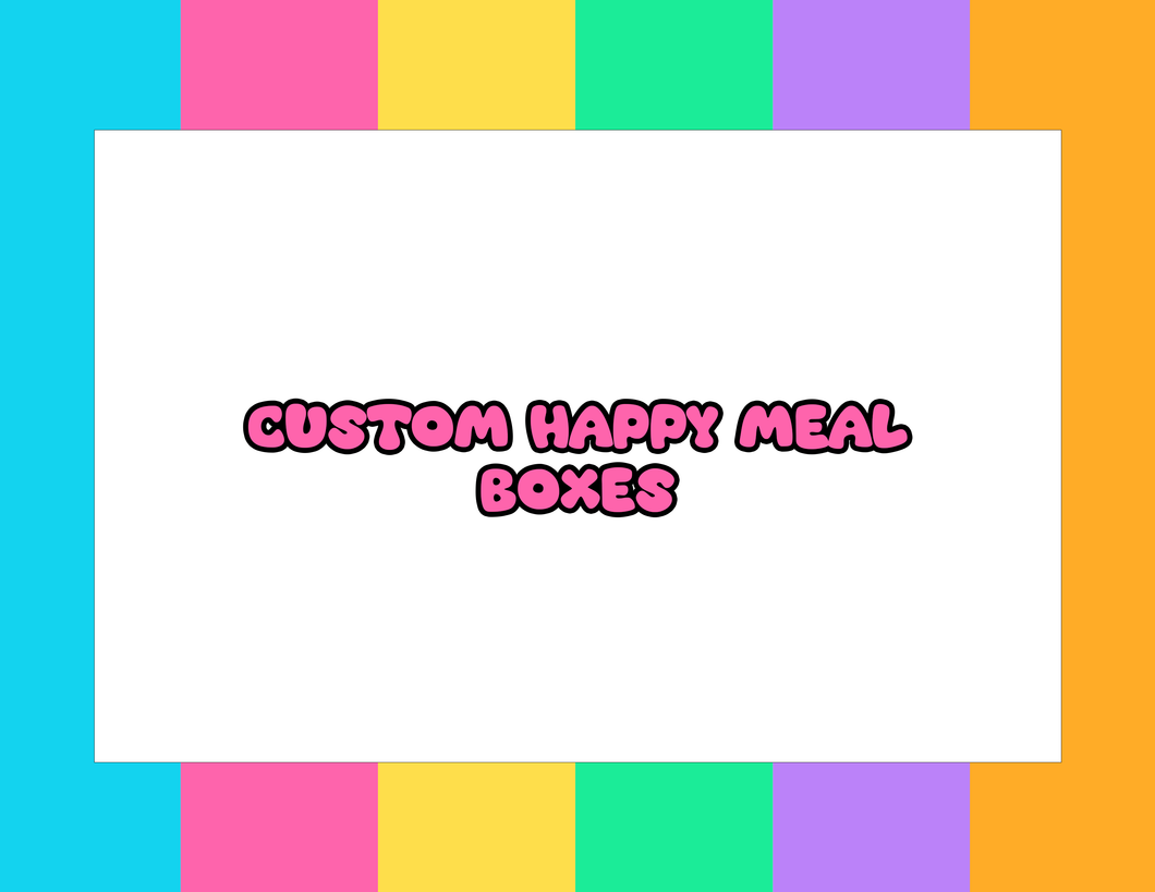 CUSTOM HAPPY MEAL BOXES