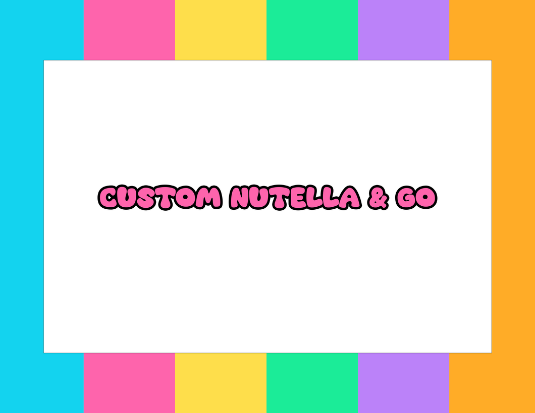 CUSTOM NUTELLA & GO