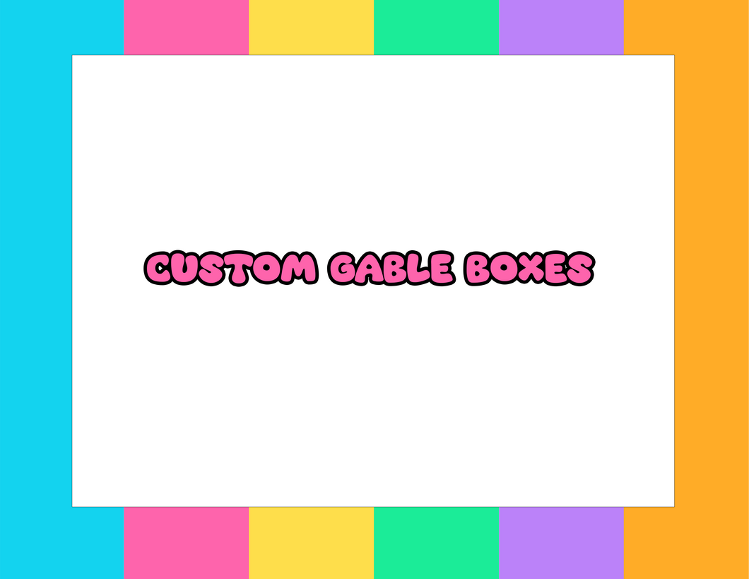 CUSTOM GABLE BOXES